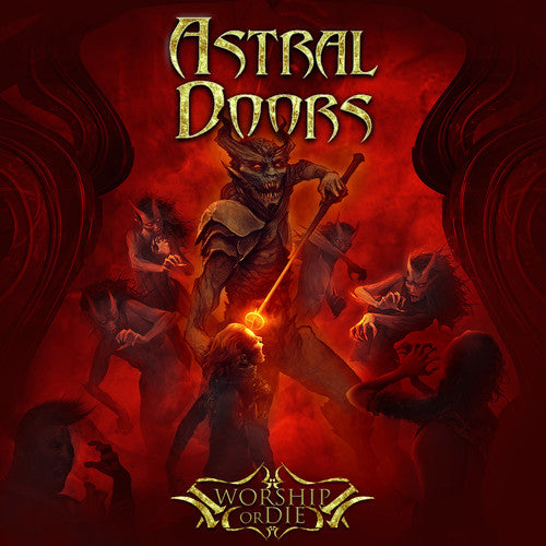 Astral Doors-Worship Or Die (LP)