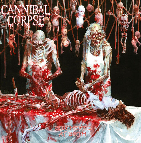 Cannibal Corpse-Butchered At Birth (LP)