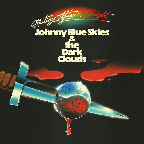 Johnny Blue Skies & the Dark Clouds-Mutiny After Midnight (LP)